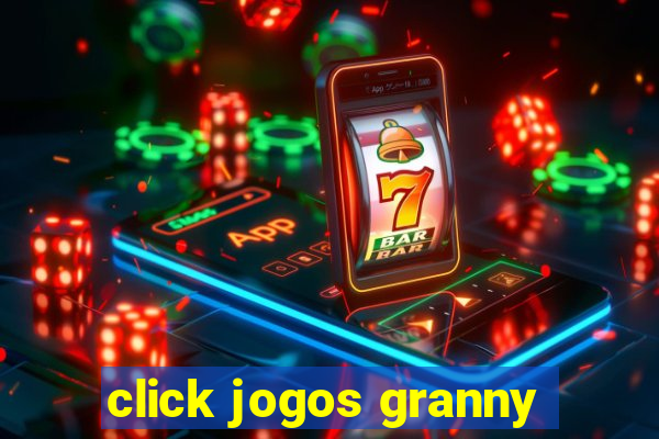 click jogos granny